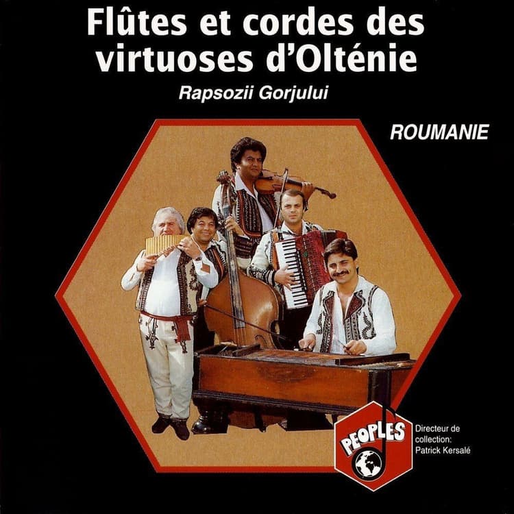 Rapsozii Gorjului — Roumanie - Flûtes Et Cordes Des Virtuoses D'Olténie