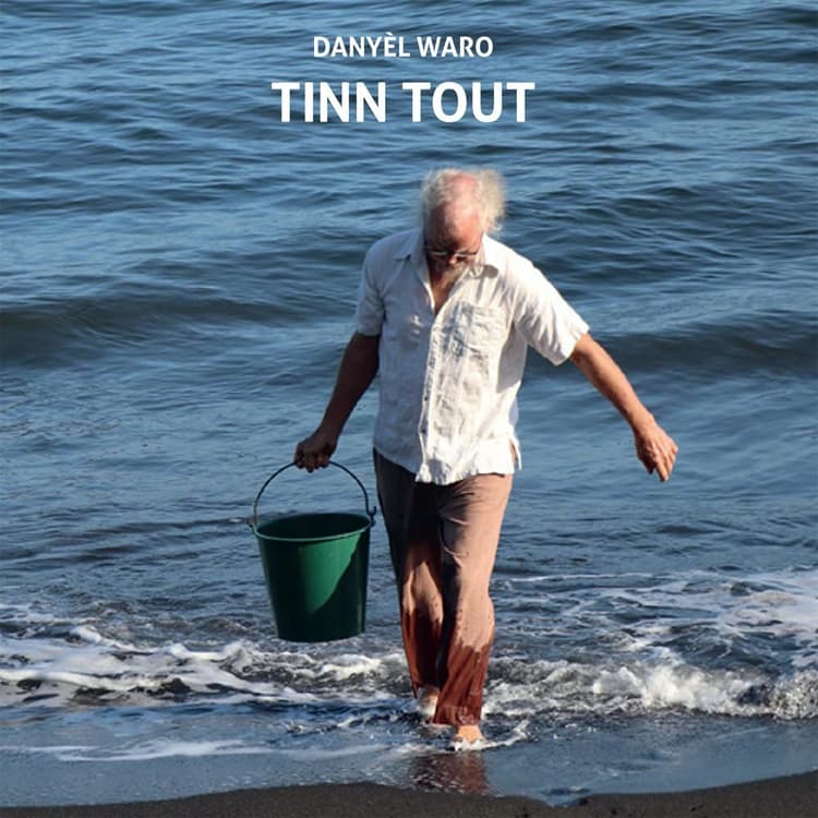 Danyèl Waro — Tinn Tout