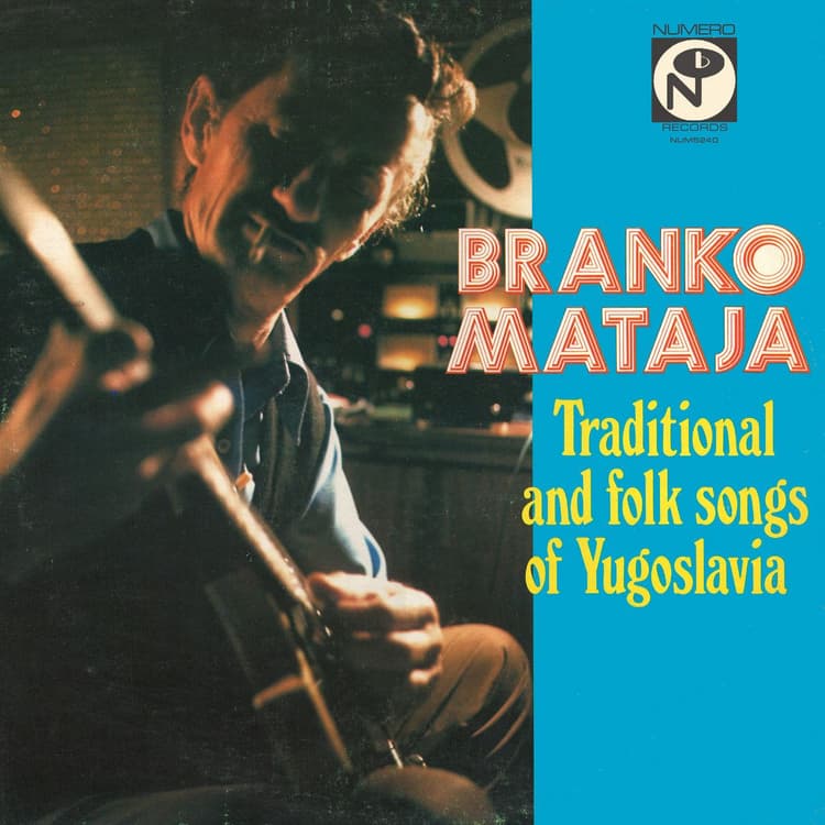 Branko Mataja — Traditional And Folk Songs Of Yugoslavia