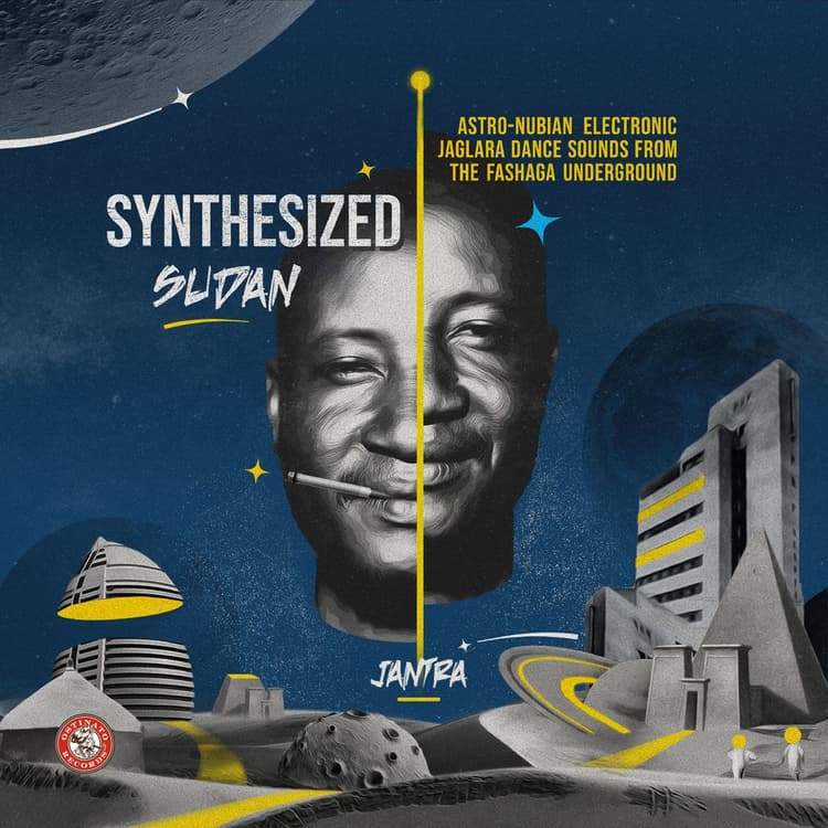 Jantra — Synthesized Sudan: Astro-Nubian Electronic Jaglara Dance Sounds from the Fashaga Underground