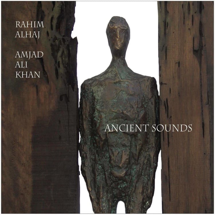Rahim AlHaj & Amjad Ali Khan — Ancient Sounds