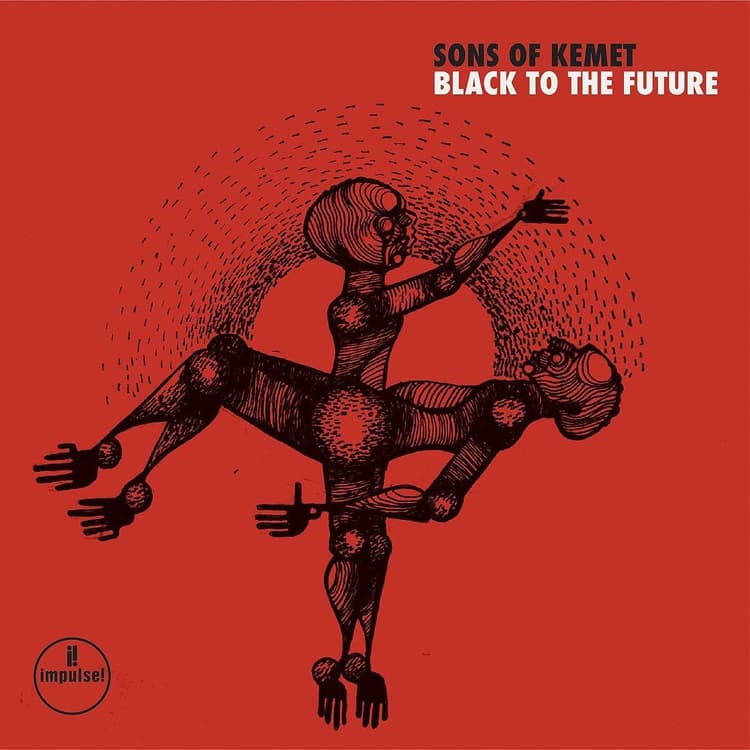 Sons of Kemet — Black to the Future