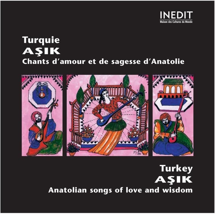 Various Artists — Turquie Aşik: Chants D'Amour Et De Sagesse D'Anatolie