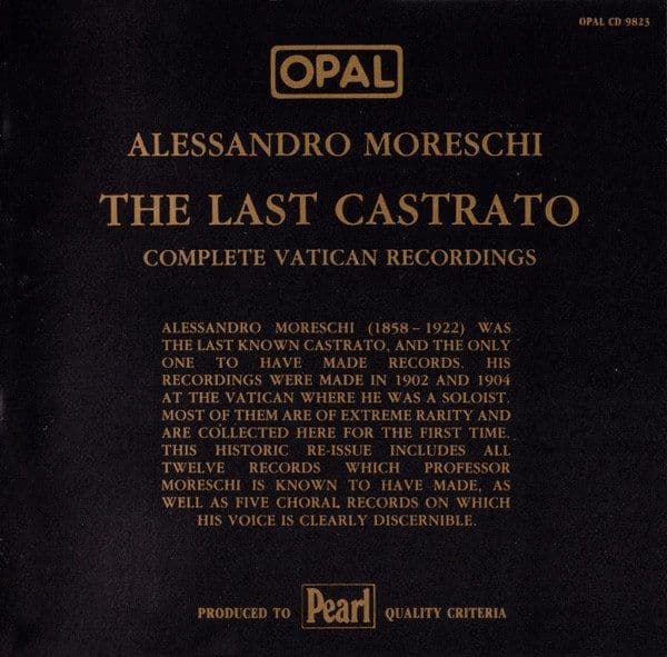 Alessandro Moreschi — The Last Castrato