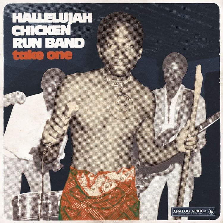 Hallelujah Chicken Run Band — Take One