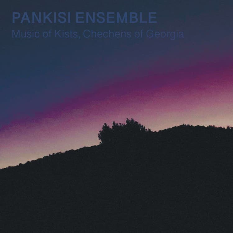 Pankisi Ensemble — Music of Kists: Chechens of Georgia