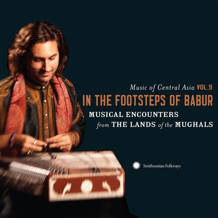 Various Artists — In the Footsteps of Babur: Musical Encounters from the Lands of the Mughals