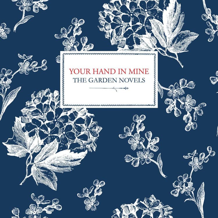 Your Hand In Mine — Garden Novels