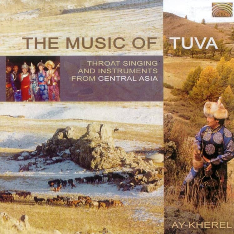 Ay-Kherel — The Music Of Tuva