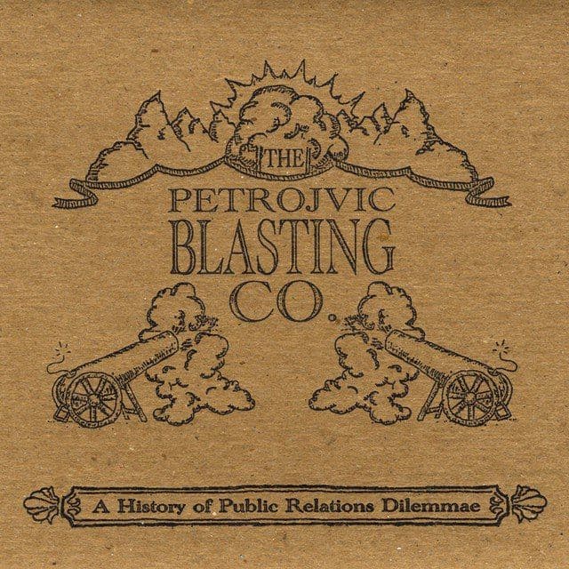 Petrojvic Blasting Company — A History of Public Relations Dilemmae