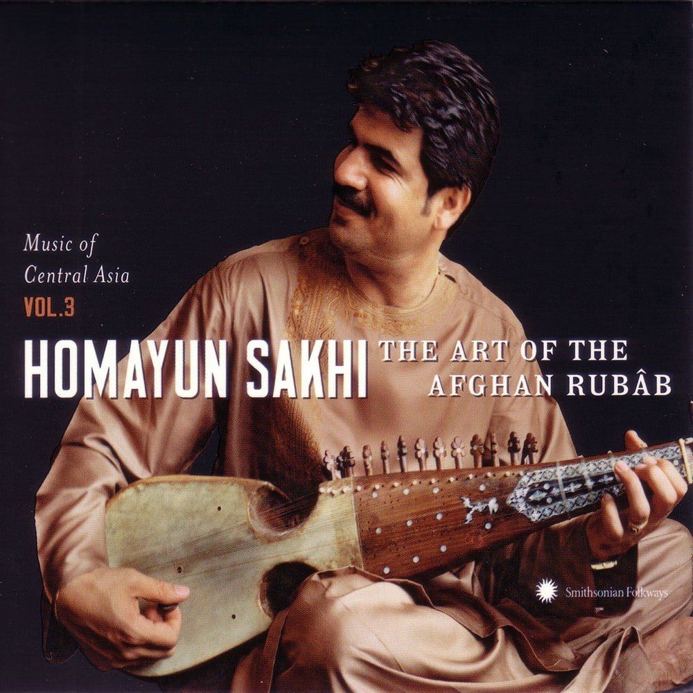 Music of Central Asia, Vol. 3: Homayun Sakhi: The Art of the Afghan Rubâb cover